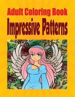 Book cover for Adult Coloring Book Impressive Patterns