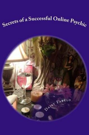Cover of Secrets of a Successful Online Psychic