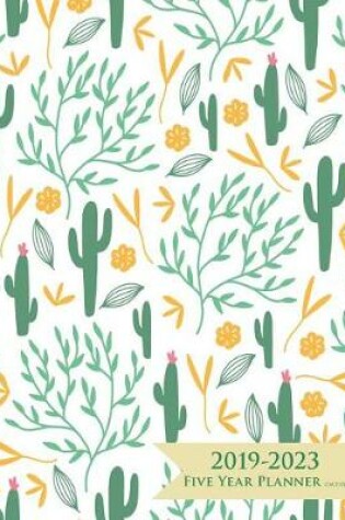 Cover of 2019-2023 Five Year Planner- Cactus Garden