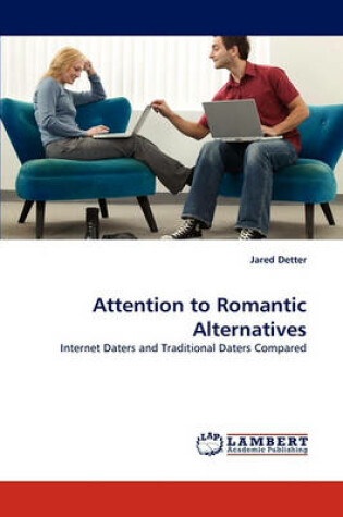 Cover of Attention to Romantic Alternatives