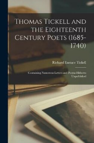 Cover of Thomas Tickell and the Eighteenth Century Poets (1685-1740)