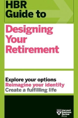 Cover of HBR Guide to Designing Your Retirement