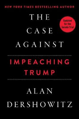 Book cover for The Case Against Impeaching Trump