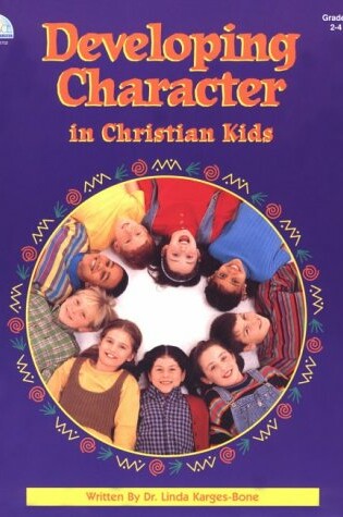 Cover of Developing Character in Christian Kids