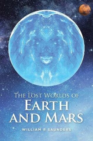 Cover of The Lost Worlds of Earth and Mars