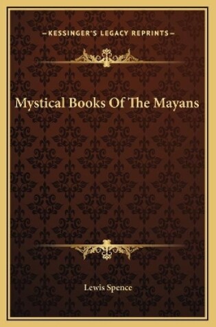 Cover of Mystical Books Of The Mayans
