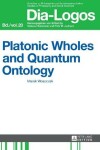 Book cover for Platonic Wholes and Quantum Ontology