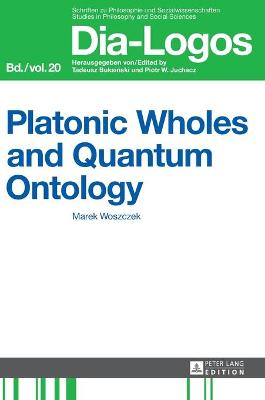 Cover of Platonic Wholes and Quantum Ontology