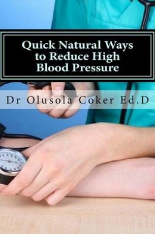 Cover of Quick Natural Ways to Reduce High Blood Pressure