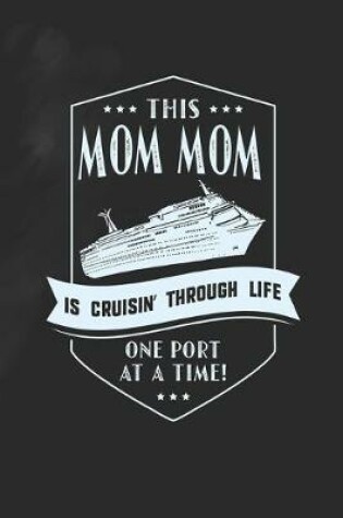 Cover of This Mom Mom Is Cruisin' Through Life