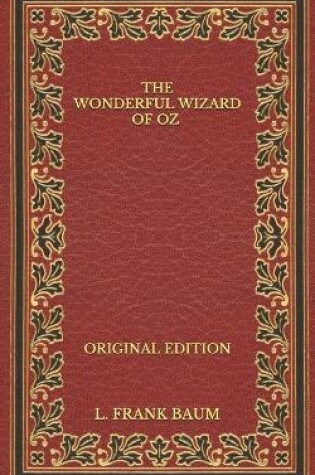 Cover of The Wonderful Wizard of Oz - Original Edition