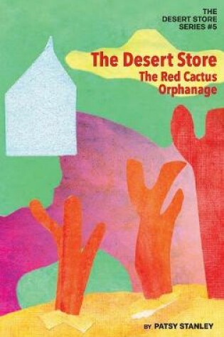 Cover of The Desert Store and the Red Cactus Orphanage