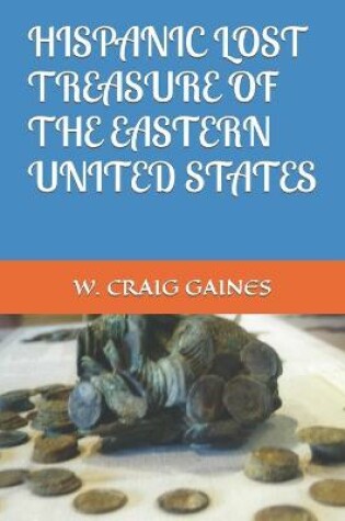 Cover of Hispanic Lost Treasure of the Eastern United States