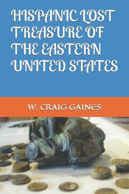 Book cover for Hispanic Lost Treasure of the Eastern United States