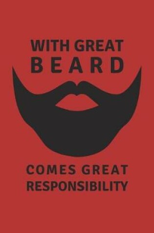 Cover of With Great Beard Comes Great Responsiblity