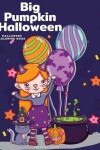 Book cover for Big Pumpkin Halloween