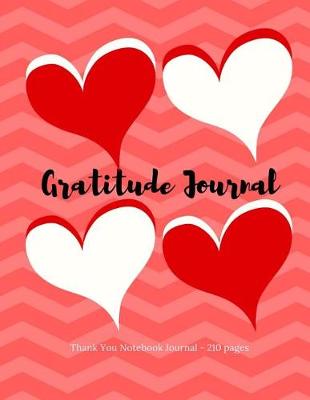 Book cover for Gratitude Journal - Thank You Notebook Journal - 210
