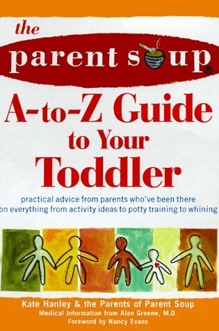 Cover of Parent Soup A-to-Z Guide to Your Toddler