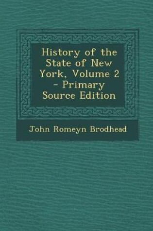 Cover of History of the State of New York, Volume 2