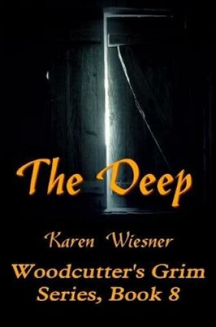 Cover of The Deep, Book 8, a Woodcutter�s Grim Series Novel