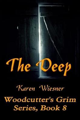 Book cover for The Deep, Book 8, a Woodcutter�s Grim Series Novel