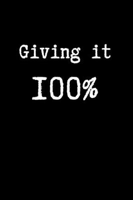 Book cover for Giving it 100%