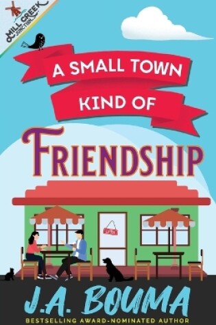 Cover of A Small Town Kind of Friendship