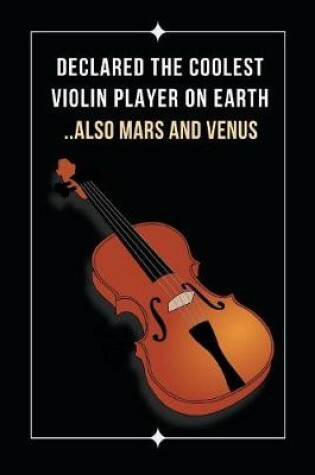 Cover of Declared The Coolest Violin Player On Earth.. Also Mars And Venus