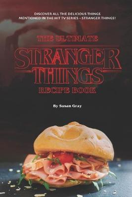 Book cover for The Ultimate Stranger Things Recipe Book