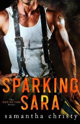 Book cover for Sparking Sara (The Men on Fire Series)