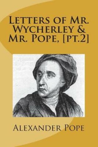 Cover of Letters of Mr. Wycherley & Mr. Pope, [pt.2]