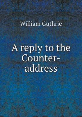 Book cover for A reply to the Counter-address