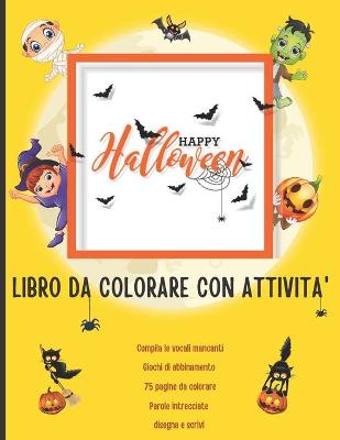 Book cover for Halloween Libro da Colorare con attivita'