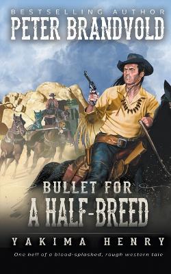 Book cover for Bullet for a Half-Breed