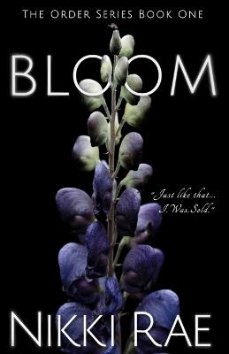 Bloom by Nikki Rae