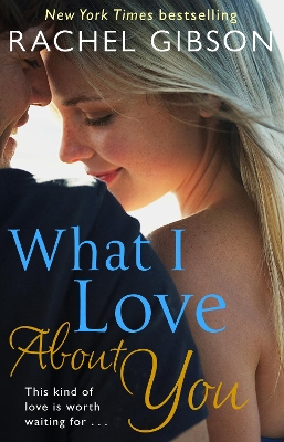 What I Love About You by Rachel Gibson