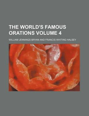 Book cover for The World's Famous Orations Volume 4