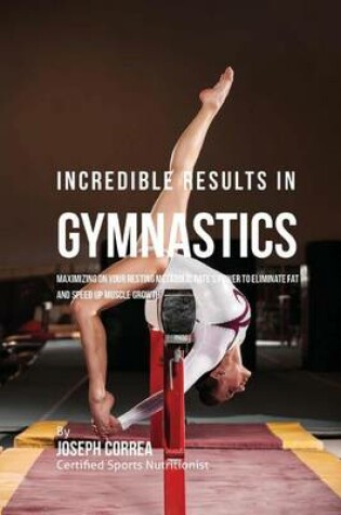 Cover of Incredible Results in Gymnastics