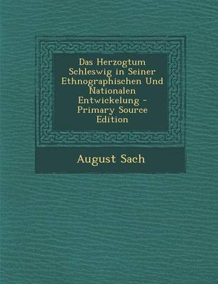 Book cover for Das Herzogtum Schleswig in Seiner Ethnographischen Und Nationalen Entwickelung - Primary Source Edition