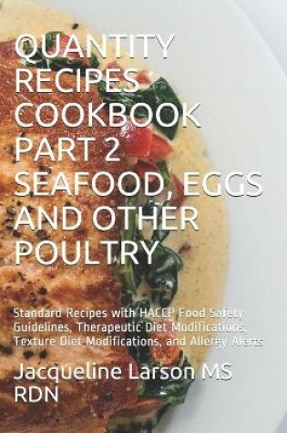 Cover of Quantity Recipes Cookbook Part 2 Seafood, Eggs and Other Poultry