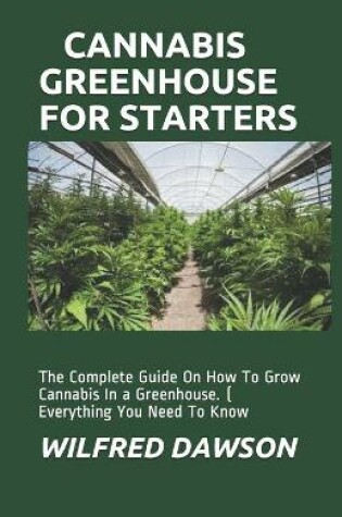 Cover of Cannabis Greenhouse for Starters