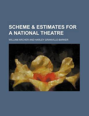 Book cover for Scheme & Estimates for a National Theatre