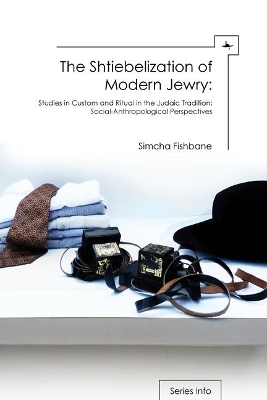 Cover of The Shtiebelization of Modern Jewry