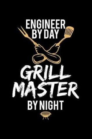 Cover of Engineer by Day Grill Master by Night