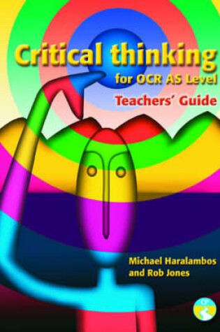 Cover of Critical Thinking for OCR AS level Teachers' Guide