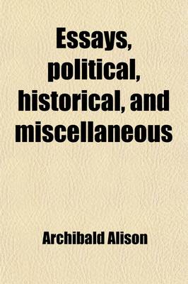 Book cover for Essays, Political, Historical, and Miscellaneous (Volume 3)