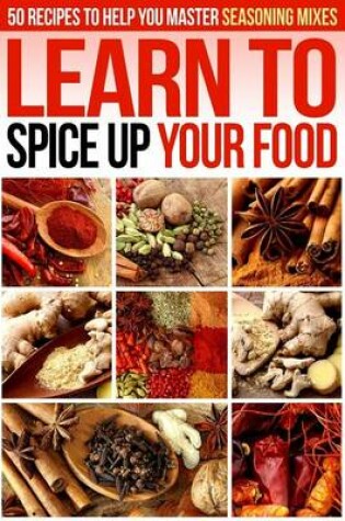 Cover of Learn to Spice Up Your Food