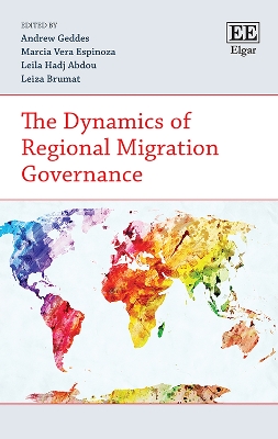 Cover of The Dynamics of Regional Migration Governance