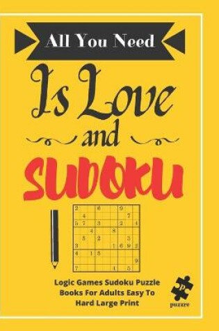 Cover of All You Need Is Love And Sudoku