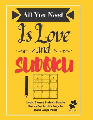 Book cover for All You Need Is Love And Sudoku